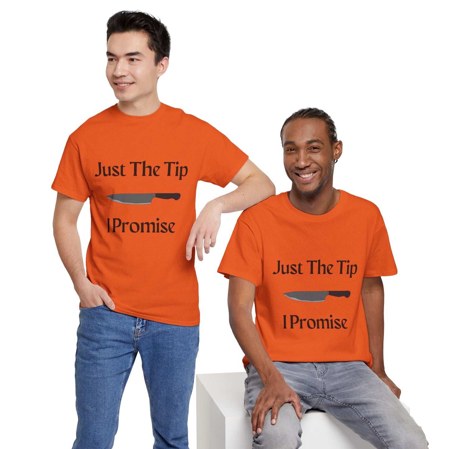 Just The Tip* Unisex Shirt