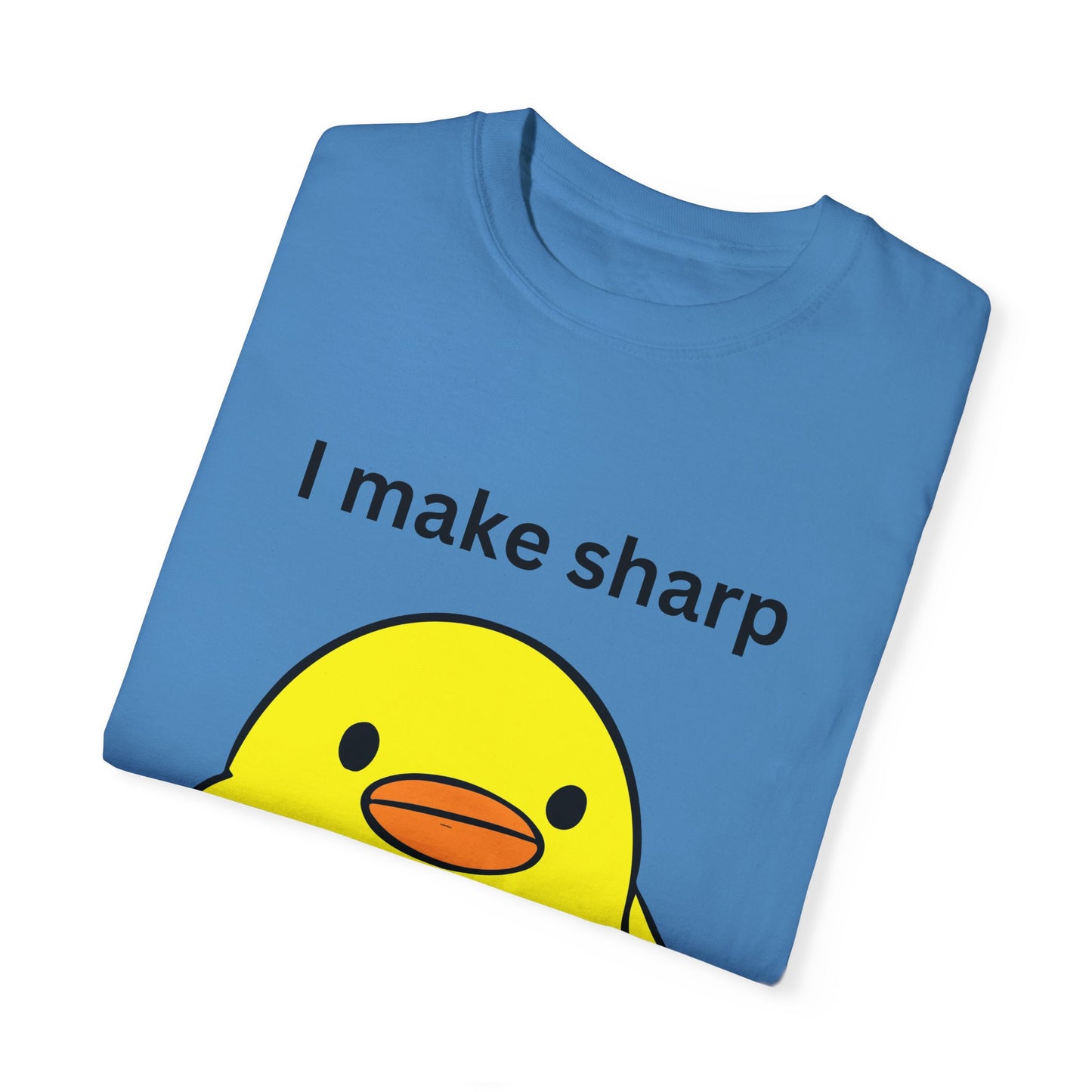 I Make Sharp* Unisex Shirt