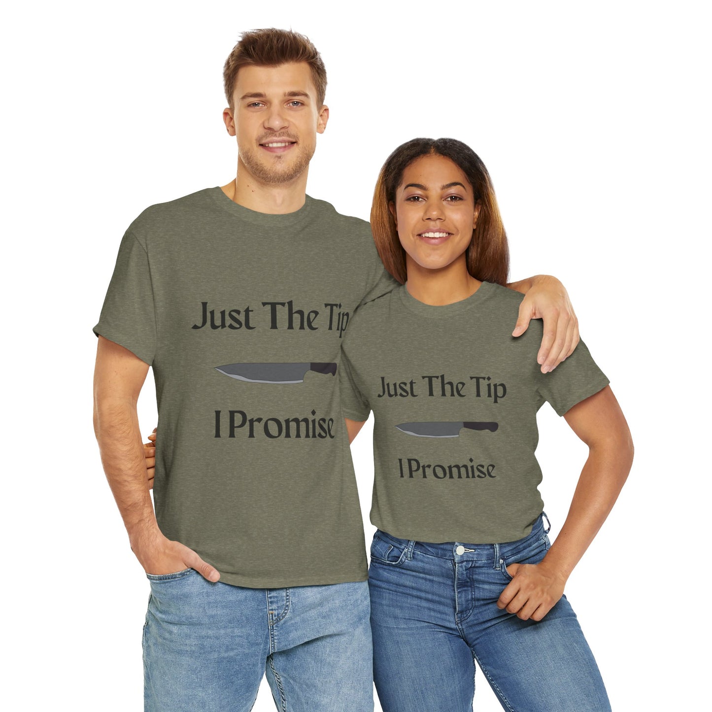 Just The Tip* Unisex Shirt