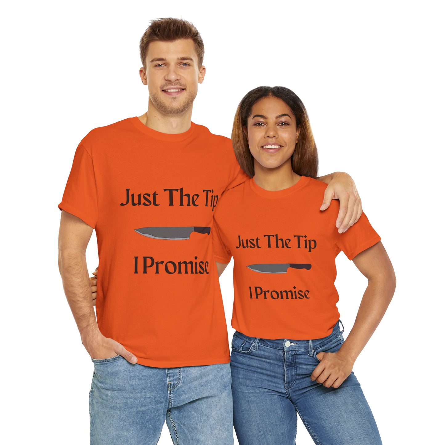 Just The Tip* Unisex Shirt
