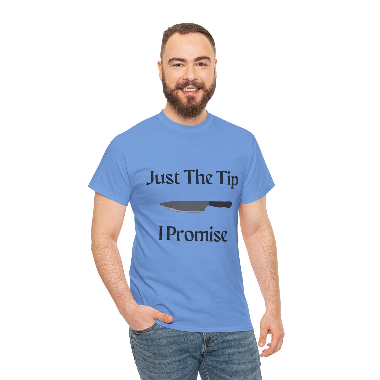 Just The Tip* Unisex Shirt