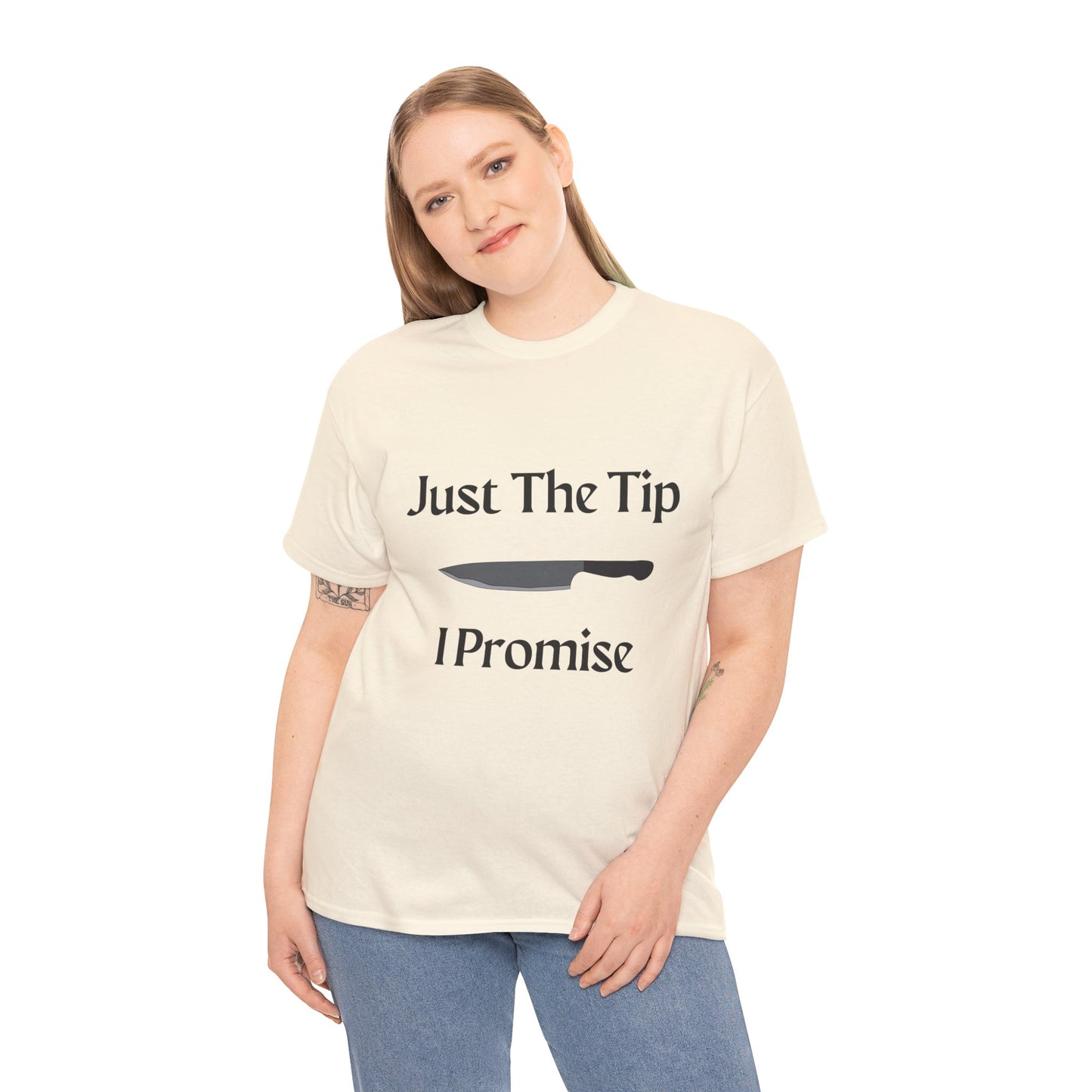 Just The Tip* Unisex Shirt