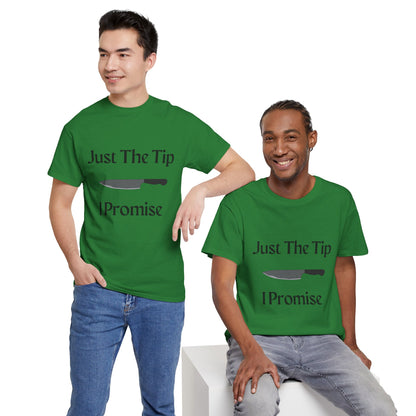 Just The Tip* Unisex Shirt