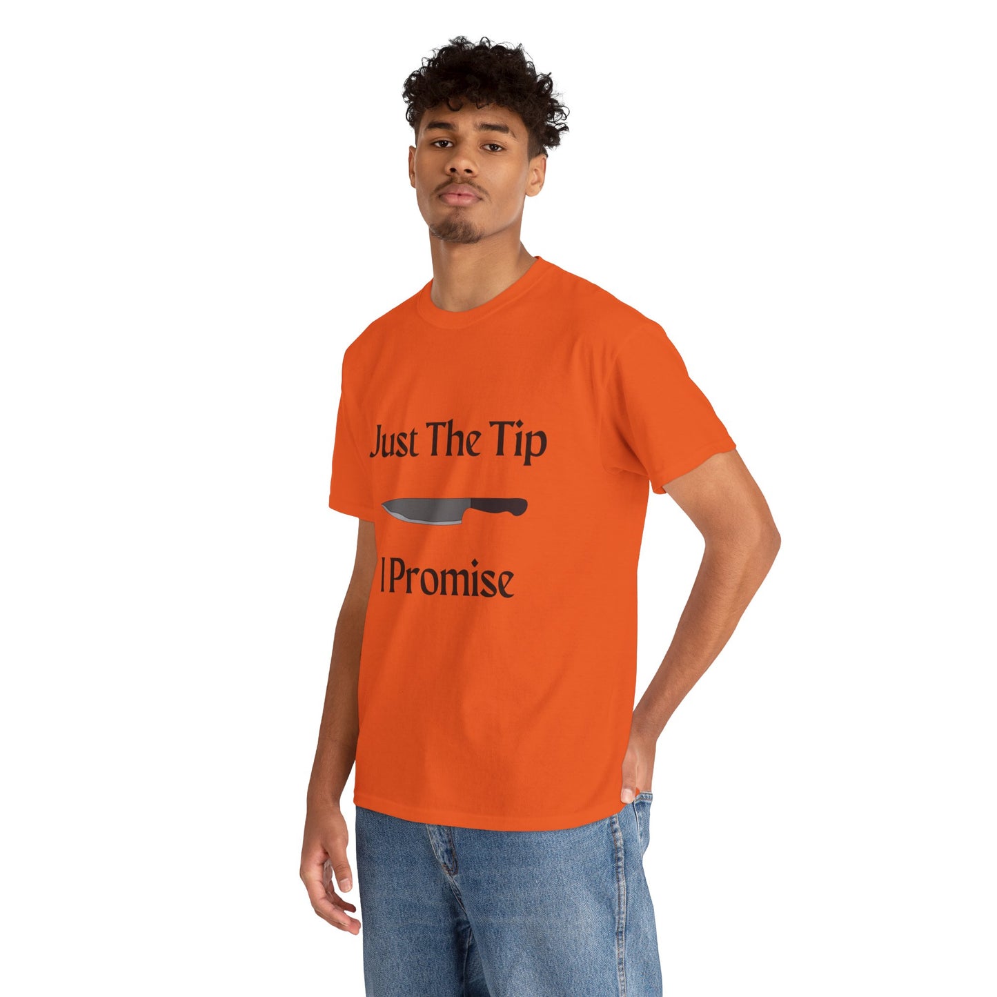 Just The Tip* Unisex Shirt