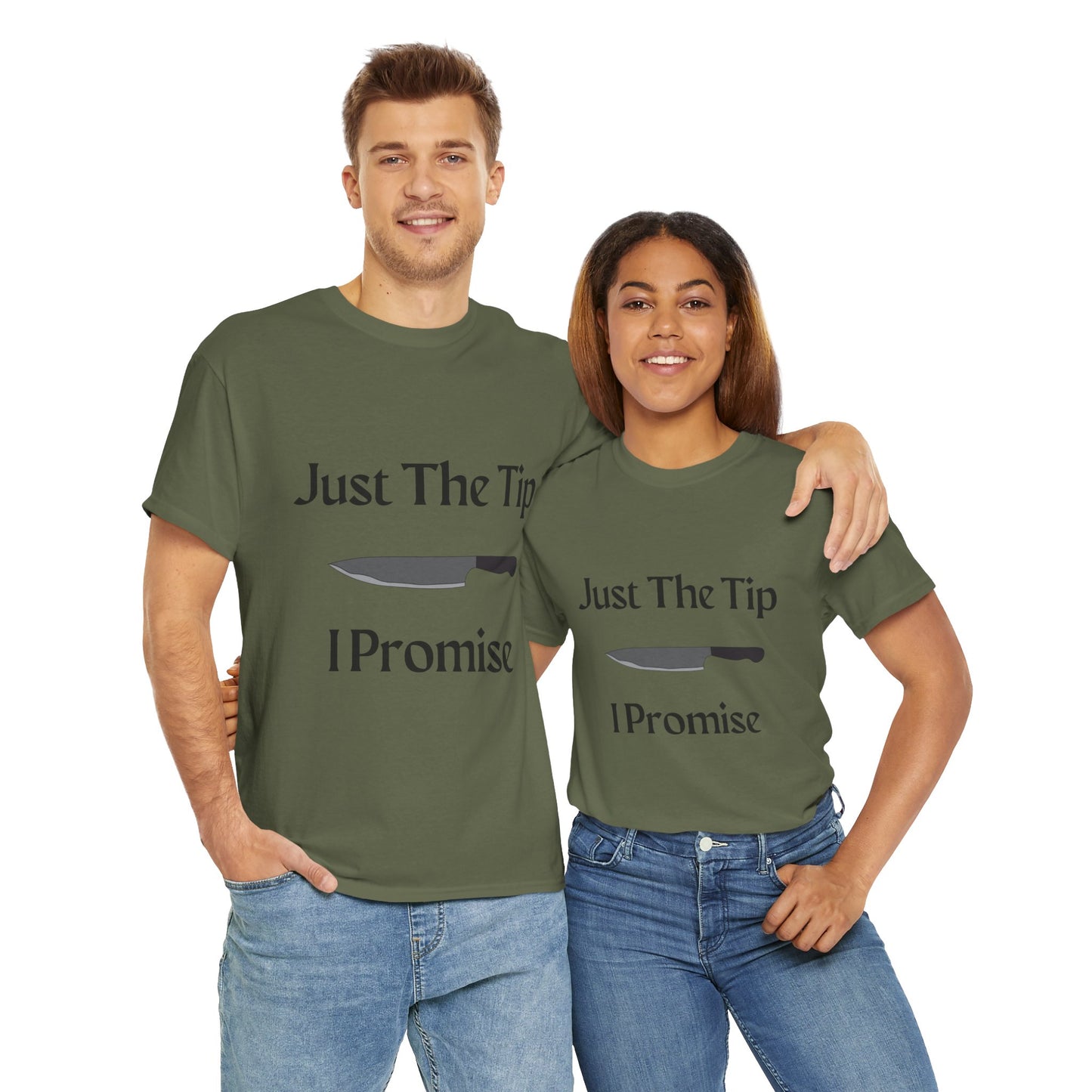 Just The Tip* Unisex Shirt