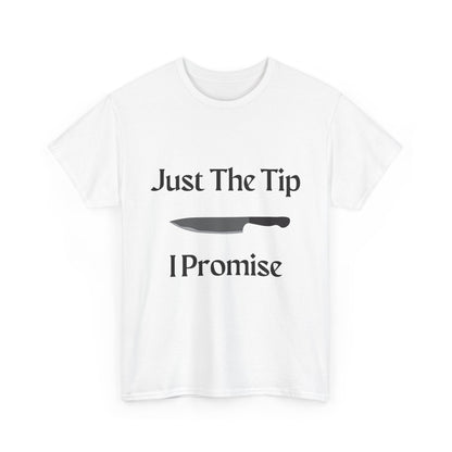 Just The Tip* Unisex Shirt