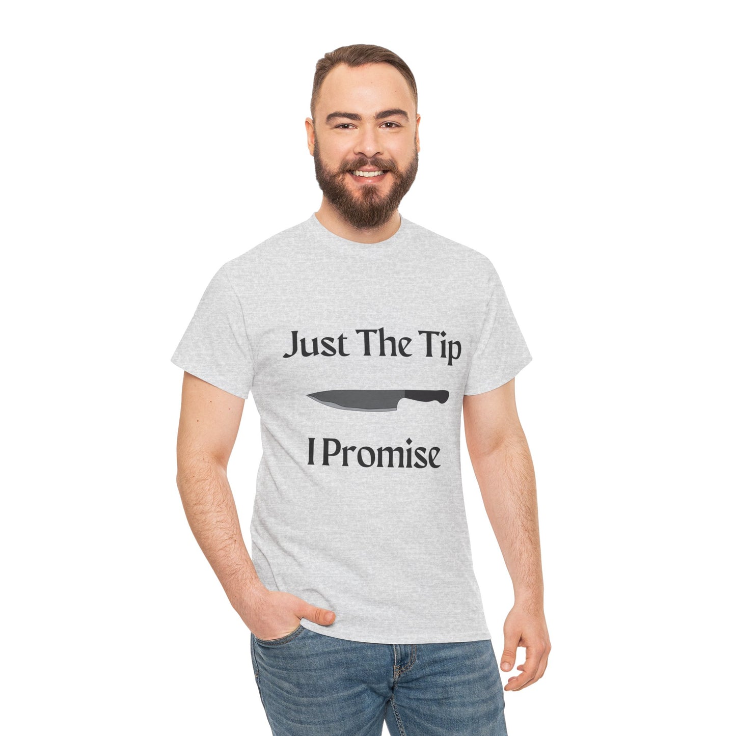 Just The Tip* Unisex Shirt