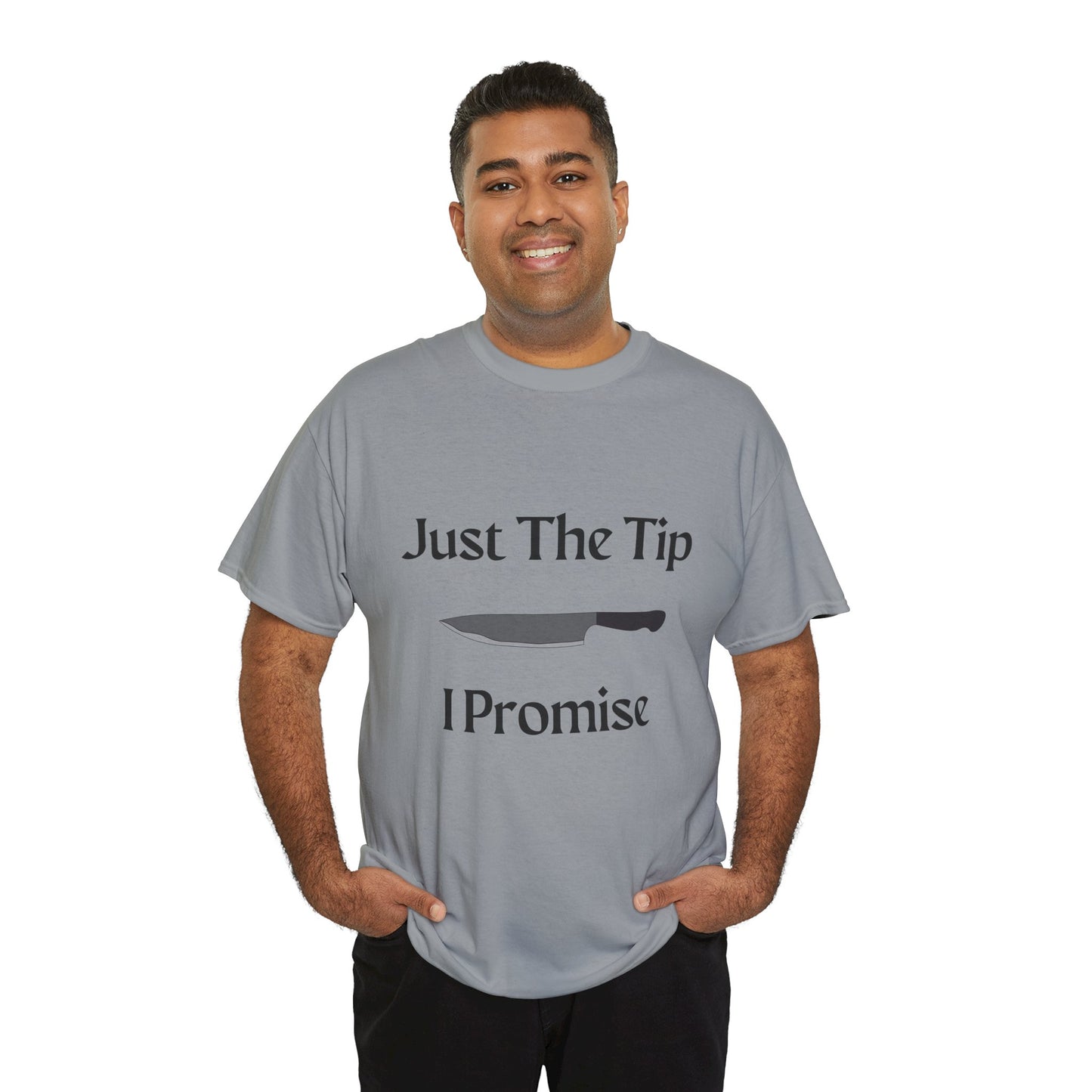 Just The Tip* Unisex Shirt