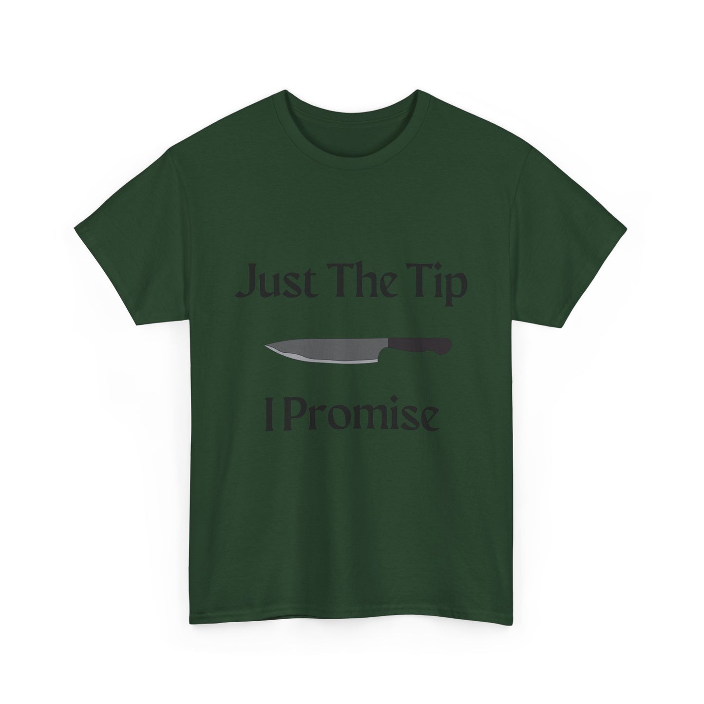 Just The Tip* Unisex Shirt