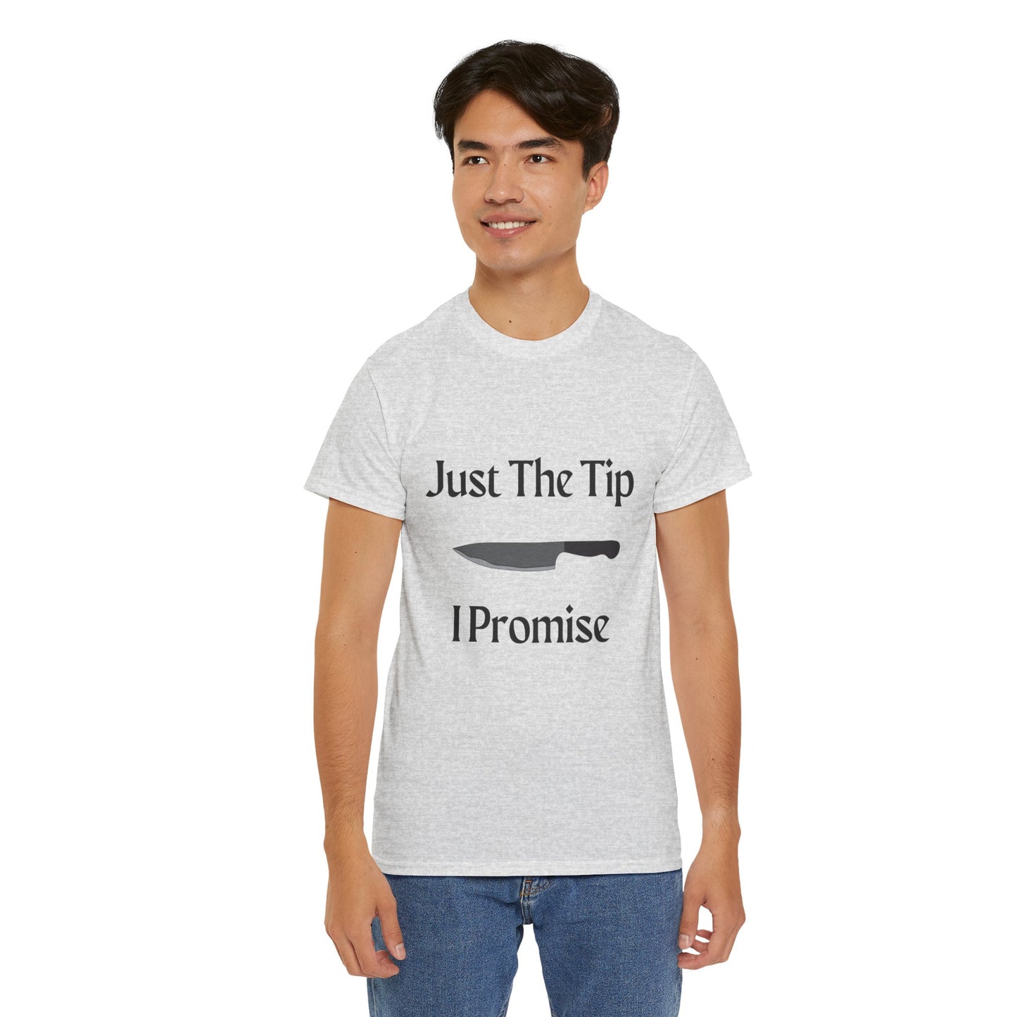 Just The Tip* Unisex Shirt