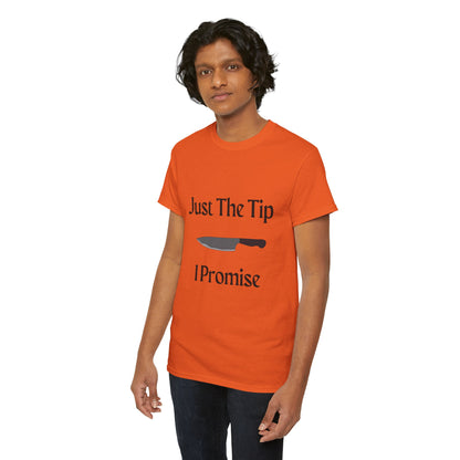 Just The Tip* Unisex Shirt