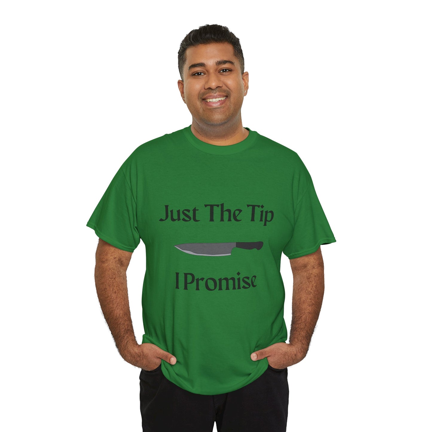 Just The Tip* Unisex Shirt