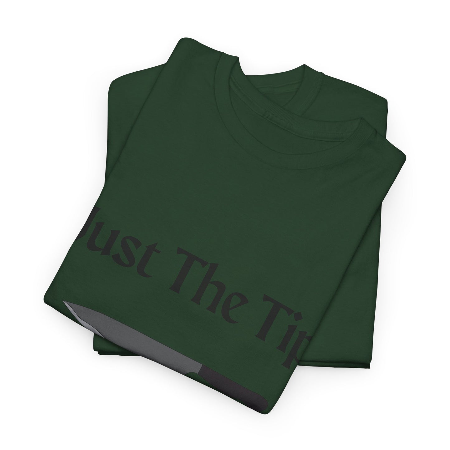 Just The Tip* Unisex Shirt