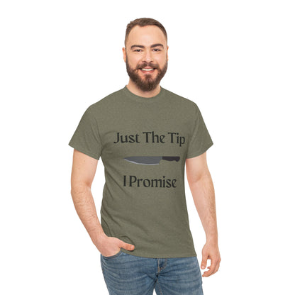 Just The Tip* Unisex Shirt