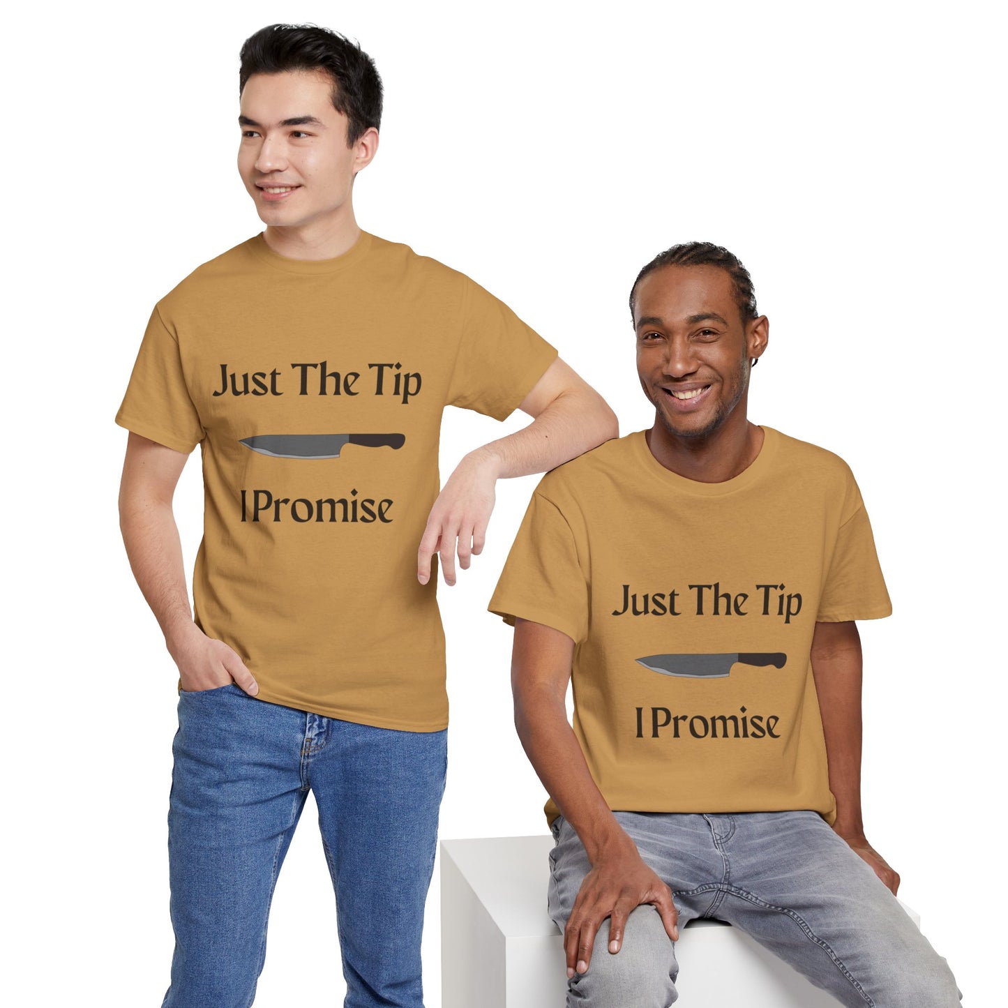 Just The Tip* Unisex Shirt