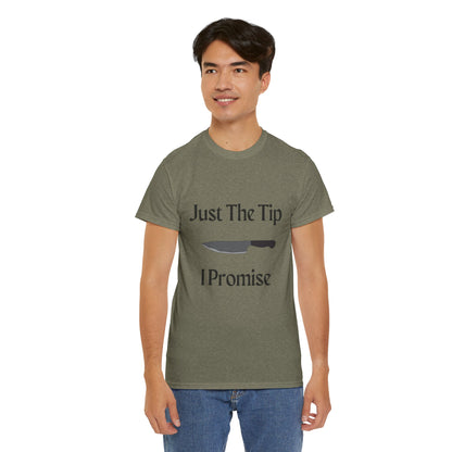 Just The Tip* Unisex Shirt