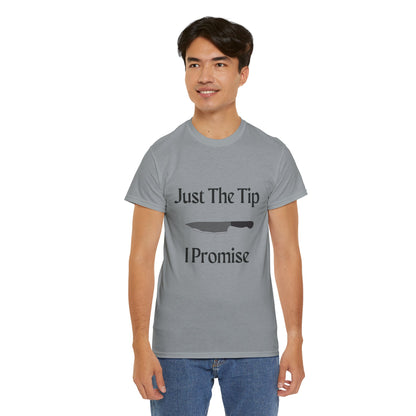 Just The Tip* Unisex Shirt