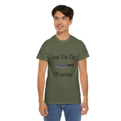 Just The Tip* Unisex Shirt