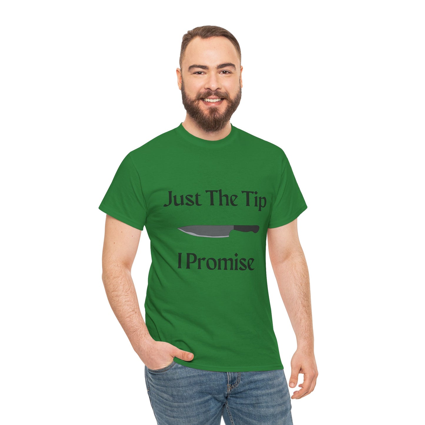 Just The Tip* Unisex Shirt