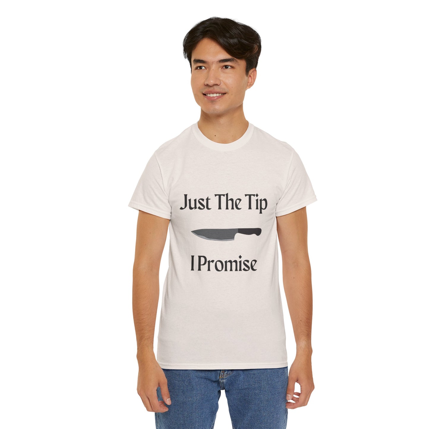 Just The Tip* Unisex Shirt